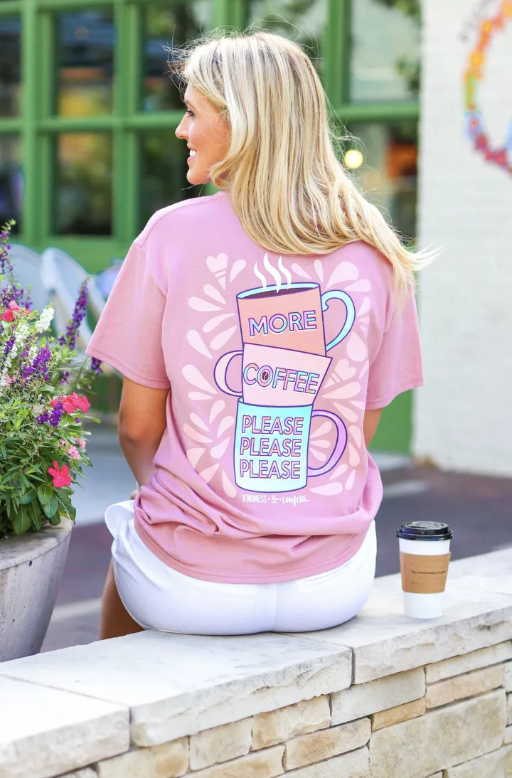 More Coffee Please Please Please